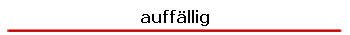 auffllig