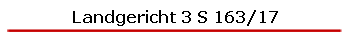 Landgericht 3 S 163/17